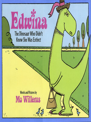 cover image of Edwina, the Dinosaur Who Didn't Know She Was Extinct